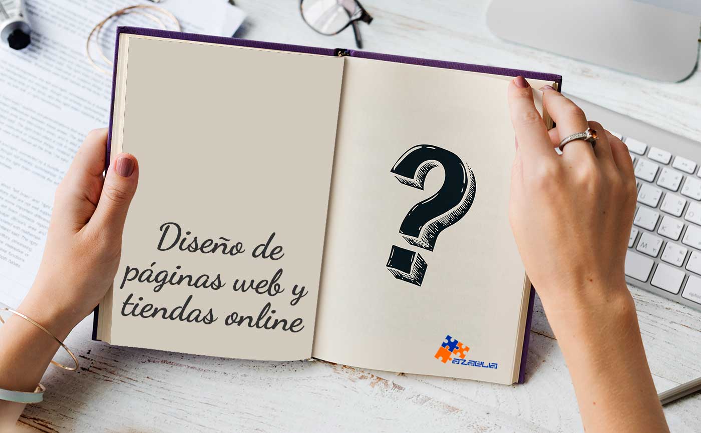 Preguntas frecuentes sobre el diseño de páginas web y tiendas online con Azaelia Preguntas frecuentes sobre el diseño de páginas web y tiendas online con Azaelia